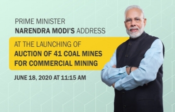 Prime Minister Modi to address launching of Auction of 41 Coal Mines for Commercial Mining